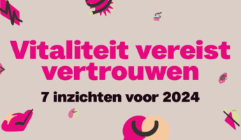 7 inzichten voor een vitale organisatie in 2024